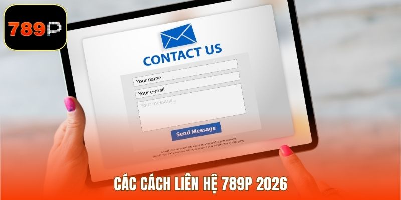 Các cách liên hệ 789P 2026