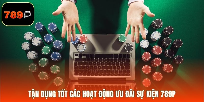 Để tận dụng tốt các hoạt động ưu đãi, người chơi cần nắm rõ