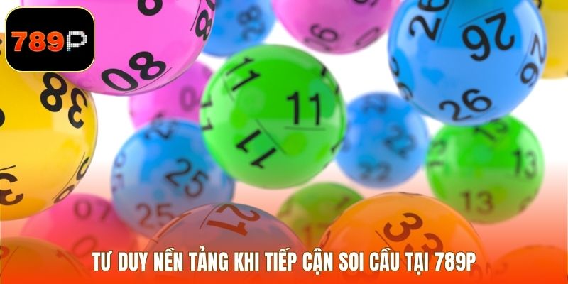 Tư duy nền tảng khi tiếp cận soi cầu tại 789P
