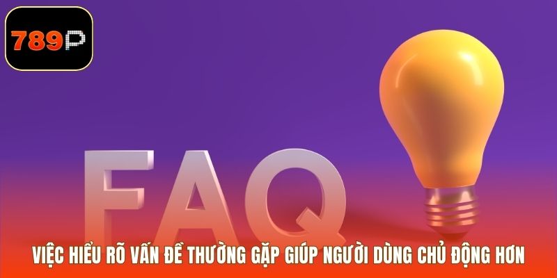Việc hiểu rõ vấn đề thường gặp giúp người dùng chủ động hơn